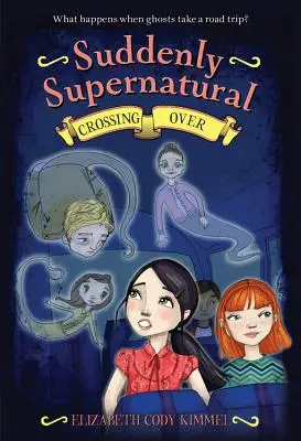 Náhle nadpřirozené: Překročení hranice - Suddenly Supernatural: Crossing Over