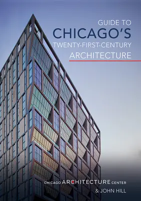 Průvodce chicagskou architekturou jednadvacátého století, 1 - Guide to Chicago's Twenty-First-Century Architecture, 1
