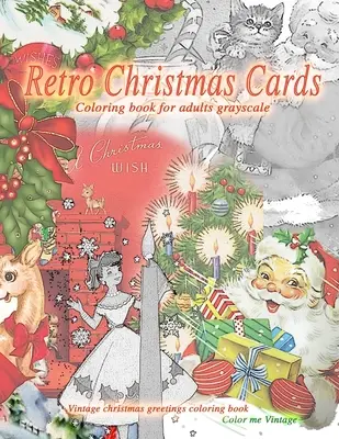 Retro vánoční přáníčka omalovánky pro dospělé ve stupních šedi. Vintage vánoční přání k vybarvení: Staromódní vánoční omalovánky - Retro christmas cards coloring book for adults grayscale. Vintage christmas greetings coloring book: Old fashioned christmas coloring book