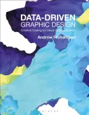 Grafický design založený na datech: Kreativní kódování pro vizuální komunikaci - Data-Driven Graphic Design: Creative Coding for Visual Communication