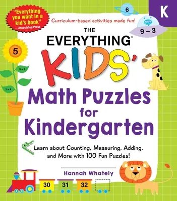 Dětské matematické hádanky pro mateřskou školu: Naučte se počítat, měřit, sčítat a mnoho dalšího se 100 zábavnými hádankami! - The Everything Kids' Math Puzzles for Kindergarten: Learn about Counting, Measuring, Adding, and More with 100 Fun Puzzles!