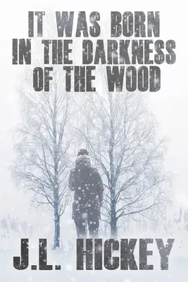 Zrodilo se to v temnotě lesa - It Was Born in the Darkness of the Wood