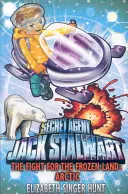 Jack Stalwart: Boj o zmrzlou zemi - Arktida: Kniha 12 - Jack Stalwart: The Fight for the Frozen Land - Arctic: Book 12