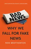 Špatné zprávy: Proč podléháme falešným zprávám - Bad News: Why We Fall for Fake News