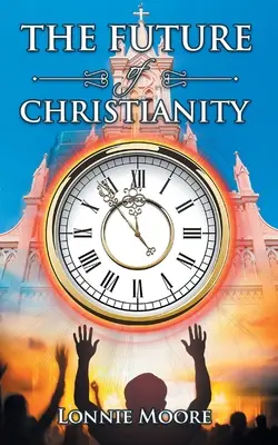Budoucnost křesťanství - The Future of Christianity