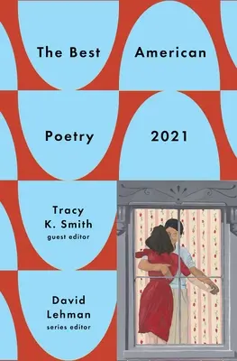 Nejlepší americká poezie 2021 - The Best American Poetry 2021