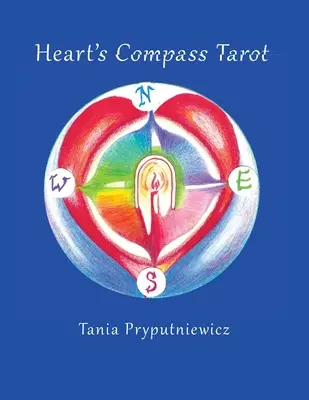 Kompas srdce Tarot: Objevte tarotový deník a vytvořte si vlastní karty. - Heart's Compass Tarot: Discover Tarot Journaling & Create Your Own Cards