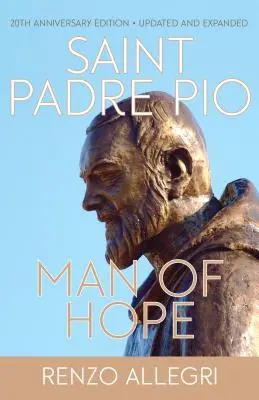 Svatý otec Pio: Páter Pio: Muž naděje - Saint Padre Pio: Man of Hope