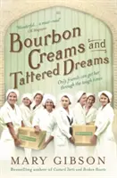 Bourbon Creams and Tattered Dreams