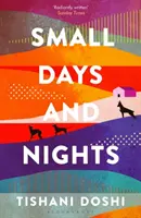 Malé dny a noci - v užším výběru na Ondaatjeho cenu 2020 - Small Days and Nights - Shortlisted for the Ondaatje Prize 2020