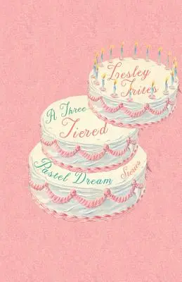Třístupňový pastelový sen: Příběhy - A Three-Tiered Pastel Dream: Stories