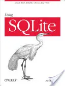 Používání Sqlite: Small. Rychle. Spolehlivý. Vyberte si libovolné tři. - Using Sqlite: Small. Fast. Reliable. Choose Any Three.