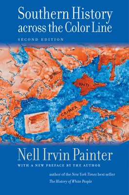 Dějiny jihu přes barevnou hranici, druhé vydání - Southern History Across the Color Line, Second Edition