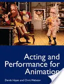 Herectví a herectví pro animaci - Acting and Performance for Animation