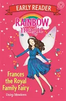 Duhové kouzlo Early Reader: Dětská knížka: víla Frances z královské rodiny - Rainbow Magic Early Reader: Frances the Royal Family Fairy