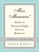 Průvodce slečny manýry pro nesnesitelně korektní chování - Miss Manners' Guide to Excruciatingly Correct Behavior