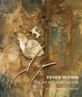 Horečka uvnitř: Umění Ronalda Locketta - Fever Within: The Art of Ronald Lockett