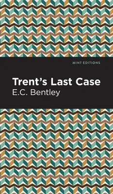 Trentův poslední případ - Trent's Last Case