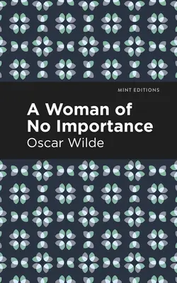 Bezvýznamná žena - A Woman of No Importance