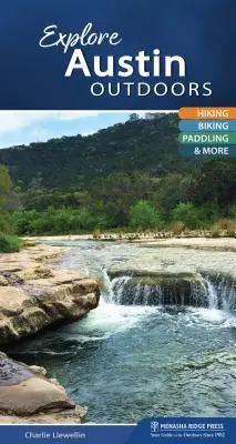 Prozkoumejte Austin v přírodě: Pěší turistika, cyklistika, pádlování a další aktivity - Explore Austin Outdoors: Hiking, Biking, Paddling, & More