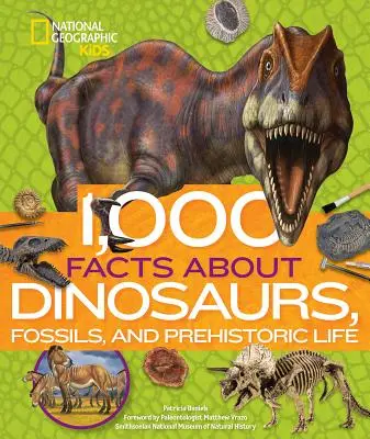 1 000 faktů o dinosaurech, zkamenělinách a prehistorickém životě - 1,000 Facts about Dinosaurs, Fossils, and Prehistoric Life