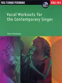 Vokální cvičení pro současné zpěváky [s CD] - Vocal Workouts for the Contemporary Singer [With CD]