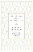 Pobožnosti pro hlubší život: A Daily Devotional - Devotions for a Deeper Life: A Daily Devotional