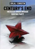 Konec století: Lovecká výprava Černé řádové brigády - Century's End: The Black Order Brigade Hunting Party