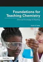Základy výuky chemie: Chemické znalosti pro výuku - Foundations for Teaching Chemistry: Chemical Knowledge for Teaching