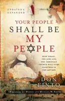 Tvůj lid bude mým lidem: Jak se Izrael, Židé a křesťanská církev sblíží v posledních dnech - Your People Shall Be My People: How Israel, the Jews and the Christian Church Will Come Together in the Last Days