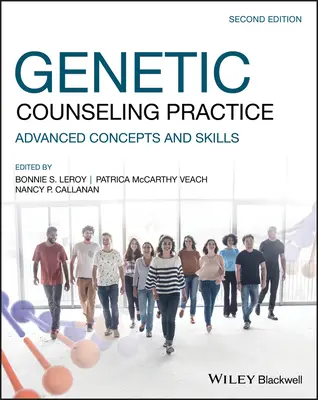 Genetické poradenství v praxi: Pokročilé koncepty a dovednosti - Genetic Counseling Practice: Advanced Concepts and Skills