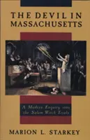 Ďábel v Massachusetts: Moderní vyšetřování čarodějnických procesů v Salemu - The Devil in Massachusetts: A Modern Enquiry Into the Salem Witch Trials