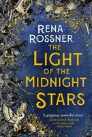 Světlo půlnočních hvězd - Krásný a nadčasový příběh o lásce, ztrátě a sesterství - Light of the Midnight Stars - The beautiful and timeless tale of love, loss and sisterhood