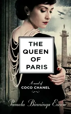 Pařížská královna: Román o Coco Chanel - The Queen of Paris: A Novel of Coco Chanel