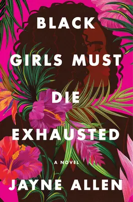 Černé dívky musí zemřít vyčerpané - Black Girls Must Die Exhausted