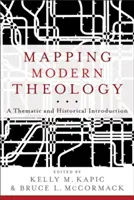 Mapování moderní teologie: Tématický a historický úvod - Mapping Modern Theology: A Thematic and Historical Introduction