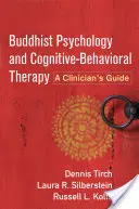 Buddhistická psychologie a kognitivně-behaviorální terapie: Příručka pro klinické pracovníky - Buddhist Psychology and Cognitive-Behavioral Therapy: A Clinician's Guide