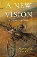 Nová vize - nový začátek - New Vision - A Fresh Beginning