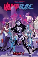 Vampblade svazek 6: Světová válka v Detroitu - Vampblade Volume 6: World War Detroit