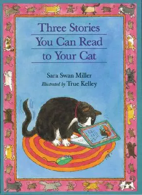 Tři příběhy, které můžete číst své kočce - Three Stories You Can Read to Your Cat