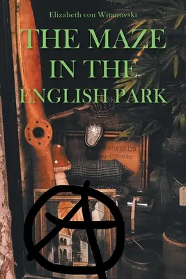Bludiště v anglickém parku (The Maze In the English Park): V anglickém parku: A Historical Crime Novella (Historická kriminální novela) - The Maze In the English Park: A Historical Crime Novella
