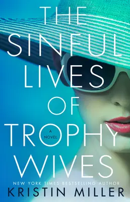 Hříšné životy trofejních manželek - The Sinful Lives of Trophy Wives