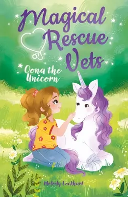 Kouzelní záchranáři: Oona Jednorožec - Magical Rescue Vets: Oona the Unicorn