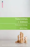 Výuka 1. knihy královské: Od textu k poselství - Teaching 1 Kings: From Text to Message