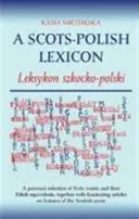 Skotsko-polský lexikon - Leksykon Szkocko-Polski - Scots-Polish Lexicon - Leksykon Szkocko-Polski