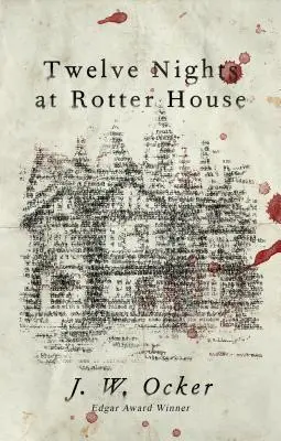 Dvanáct nocí v Rotter House - Twelve Nights at Rotter House