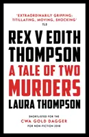 Rex versus Edith Thompsonová - Příběh dvou vražd - Rex v Edith Thompson - A Tale of Two Murders