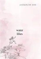 Vodní lilie - Water Lilies