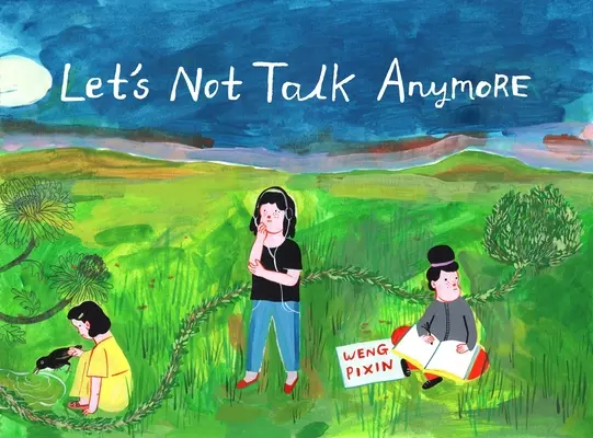 Už si nebudeme povídat - Let's Not Talk Anymore