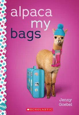 Alpaka Moje tašky: Román na přání - Alpaca My Bags: A Wish Novel